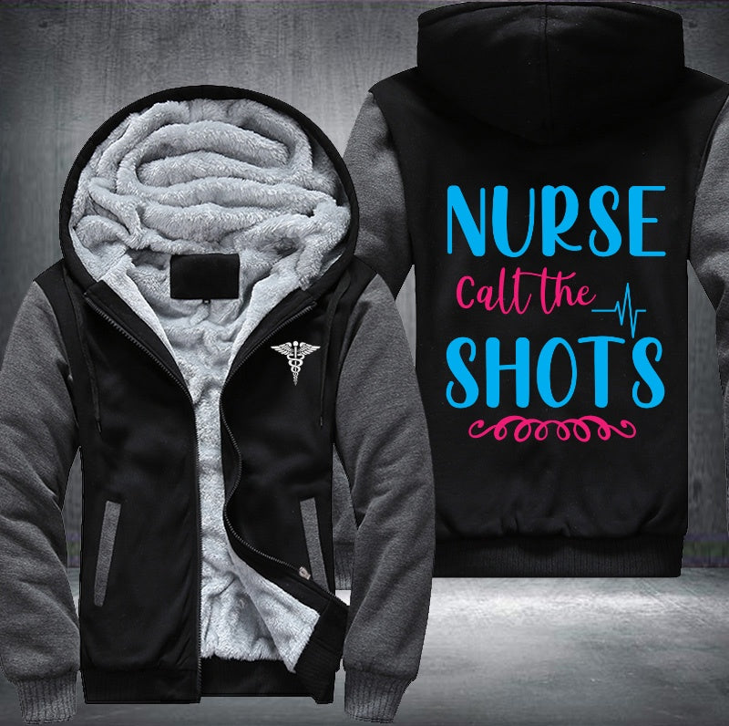 Nurse call the shots Fleece Hoodies Jacket