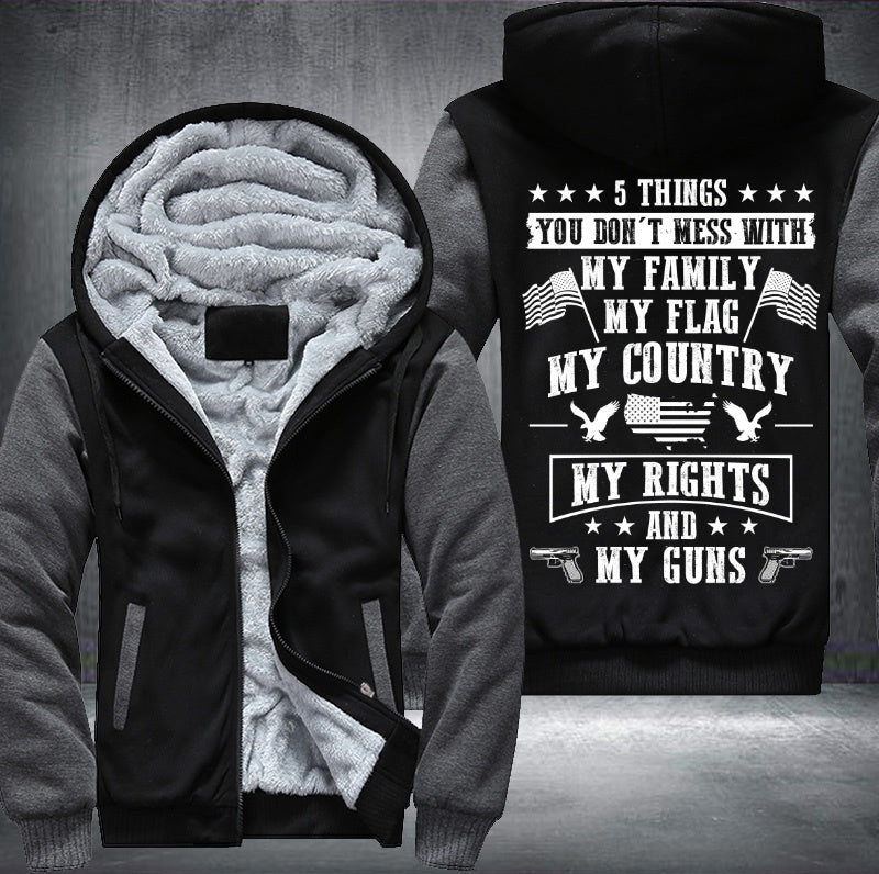 5 THINGS YOU DON'T MESS WITH MY FAMILY FLAG COUNTRY RIGHTS GUNS Fleece Hoodies Jacket