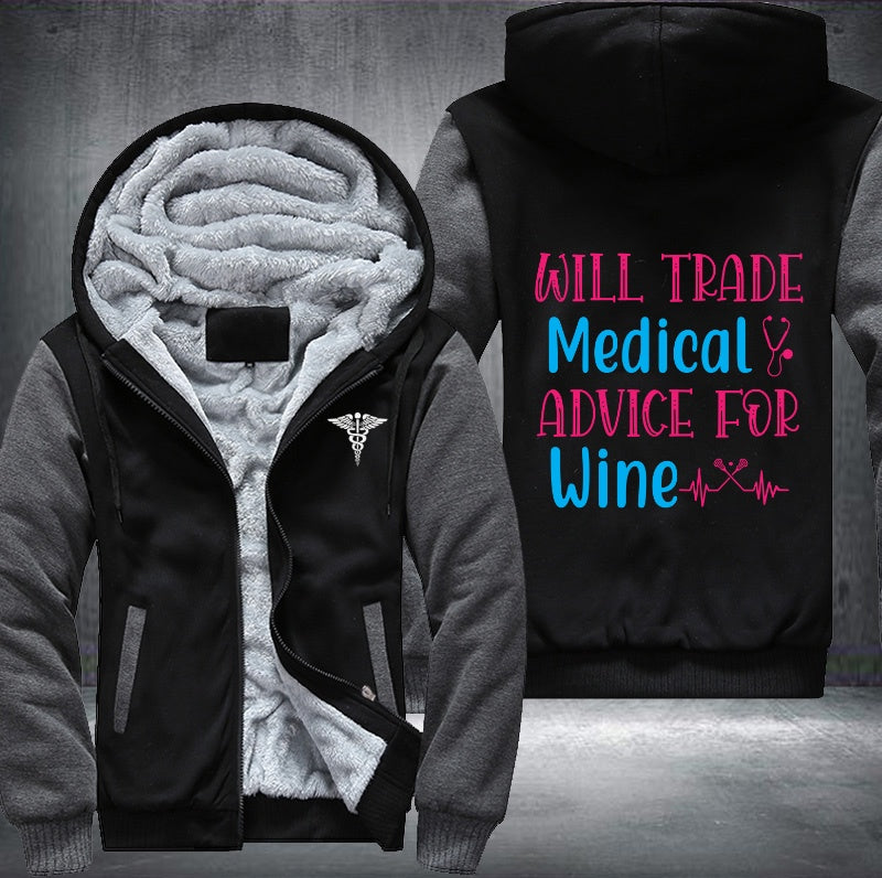 Will trade medical advice for wine Fleece Hoodies Jacket