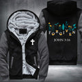Forgiven John 3:16 Fleece Hoodies Jacket