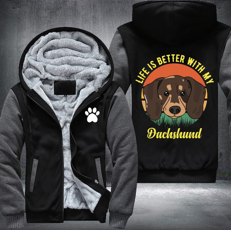 Life is better with my Dachshund Fleece Hoodies Jacket