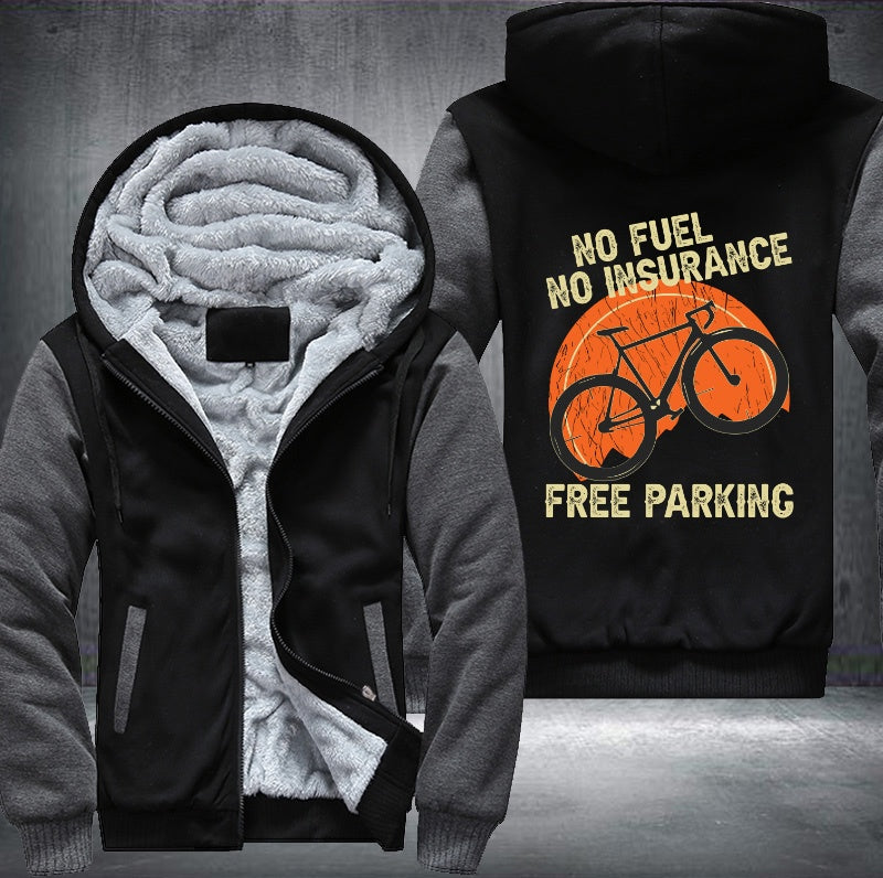 NO FUEL NO INSURANCE FREE PARKING BIKE Fleece Hoodies Jacket