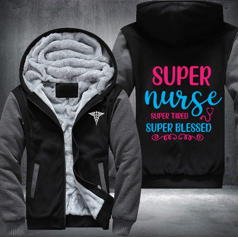 Super nurse super tried Fleece Hoodies Jacket