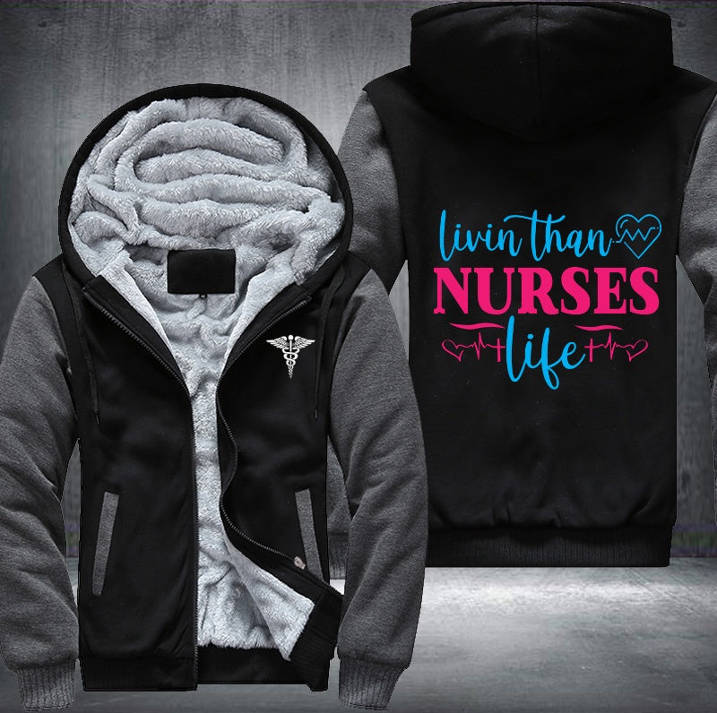 Livin than nurses life Fleece Hoodies Jacket