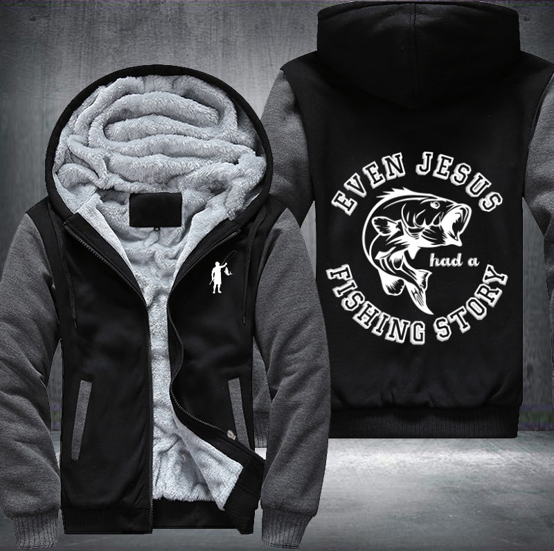 Even jesus had a fishing story Fleece Hoodies Jacket