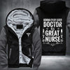 Behind every good doctor is a great nurse Fleece Hoodies Jacket