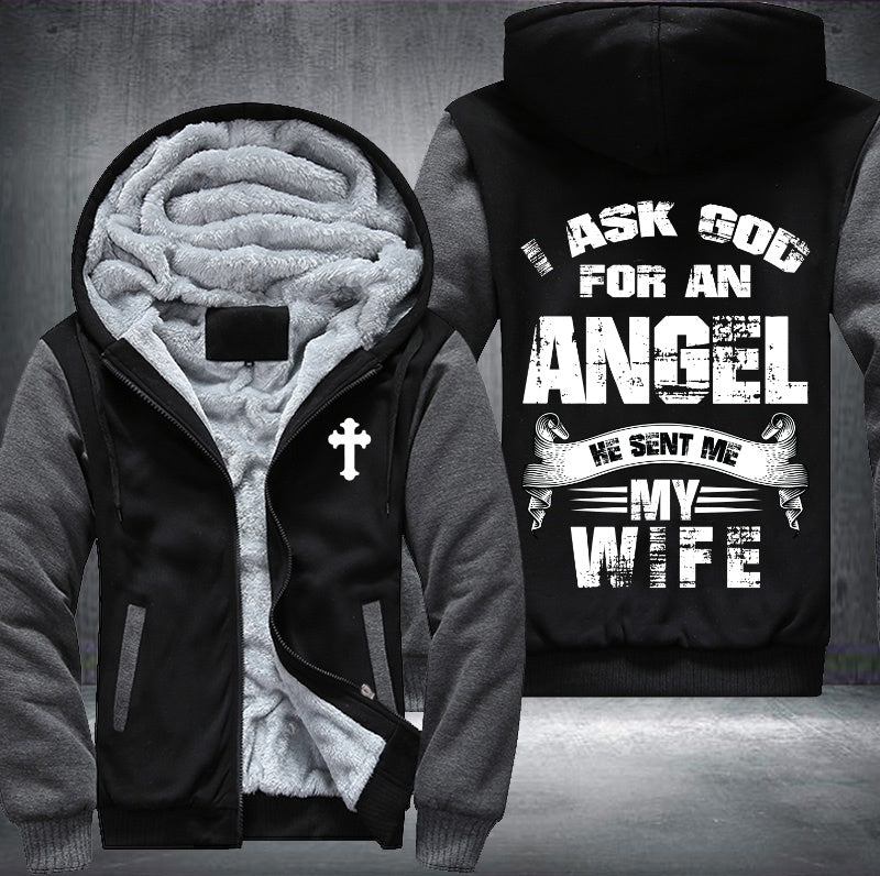 I ask god for an angel he sent me my wife Fleece Hoodies Jacket