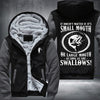 It doesn't matter small or large mouth as long as she swallows Fleece Hoodies Jacket