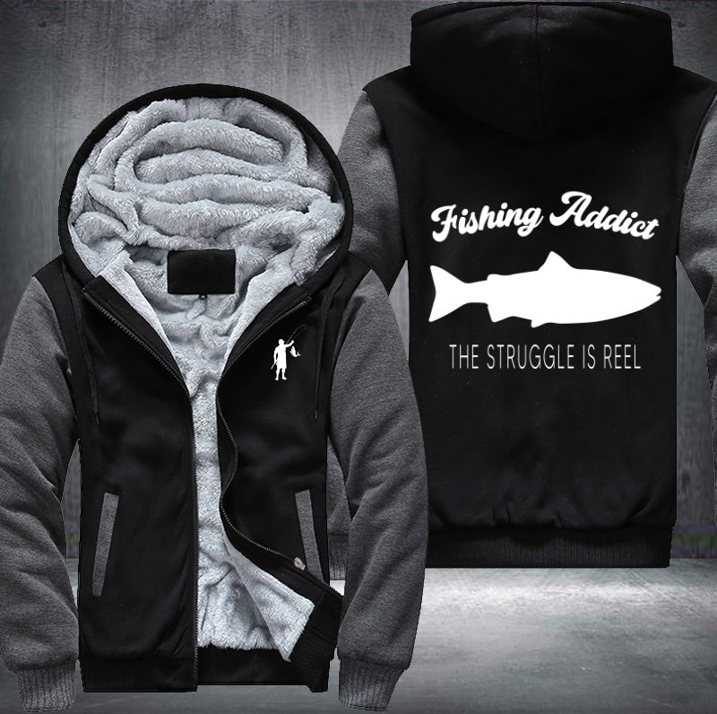 Fishing addict the struggle is reel Fleece Hoodies Jacket