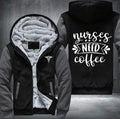 Nurses need coffee Fleece Hoodies Jacket