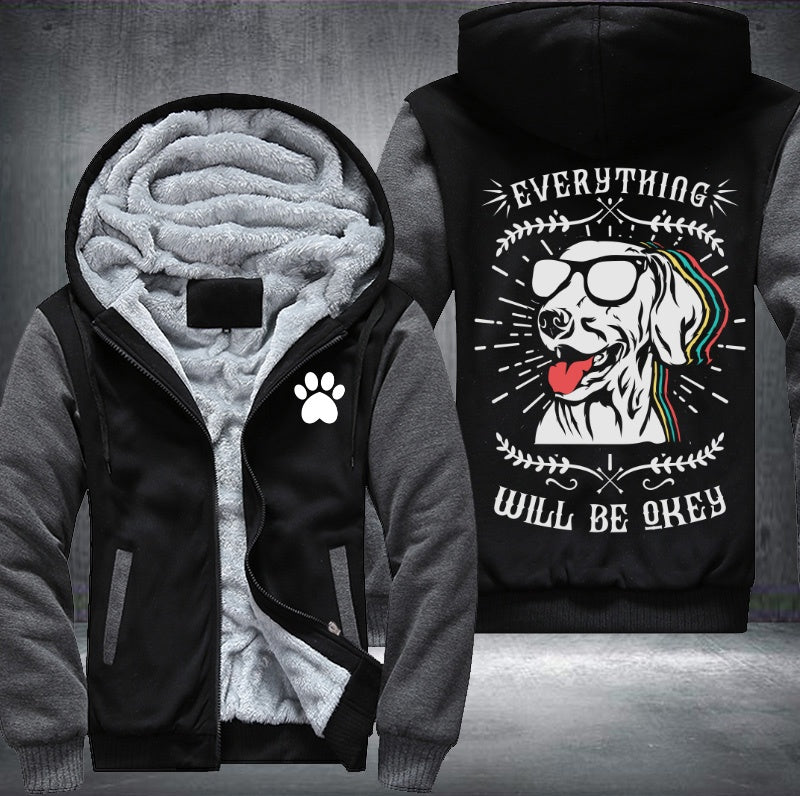 Dog everything will be okey Fleece Hoodies Jacket