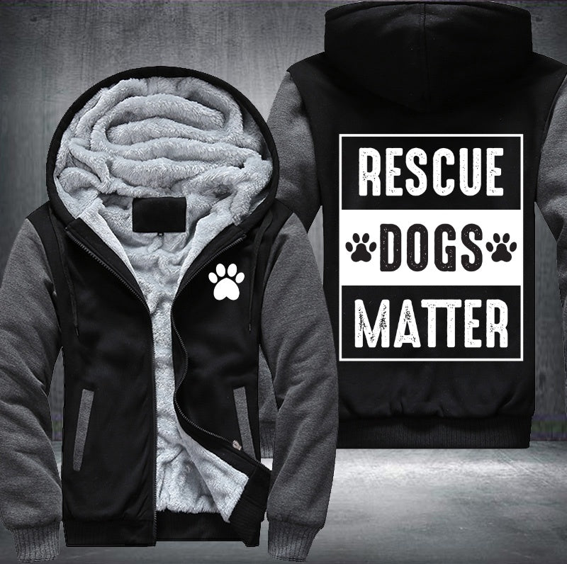 Rescue dogs matter Fleece Hoodies Jacket