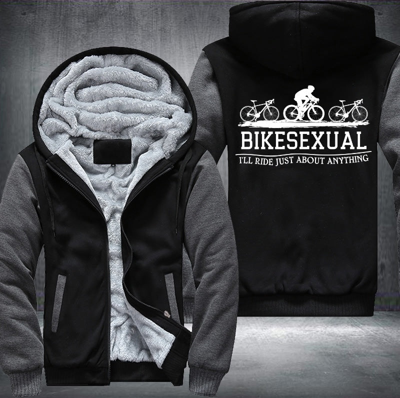 BIKESEXUAL I'LL RIDE JUST ABOUT ANYTHING Fleece Hoodies Jacket