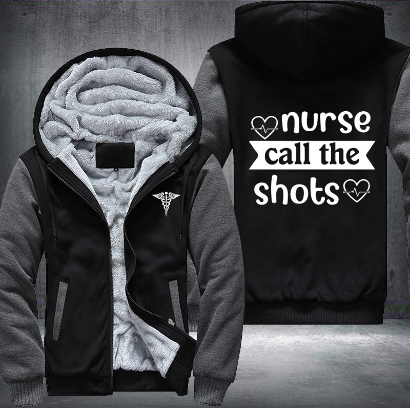 Nurse call the shots Fleece Hoodies Jacket
