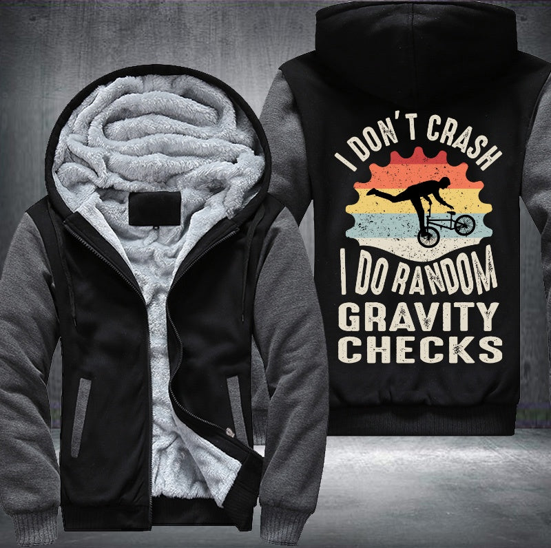 I DON'T CRASH I DO RANDOM GRAVITY CHECKS Fleece Hoodies Jacket
