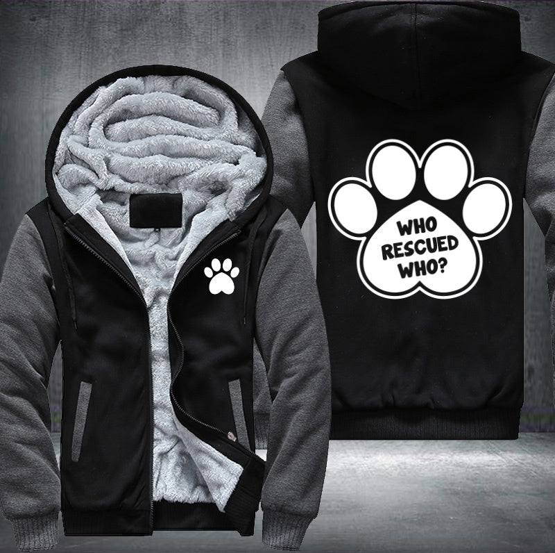 Funny dog feet who rescue who? Fleece Hoodies Jacket