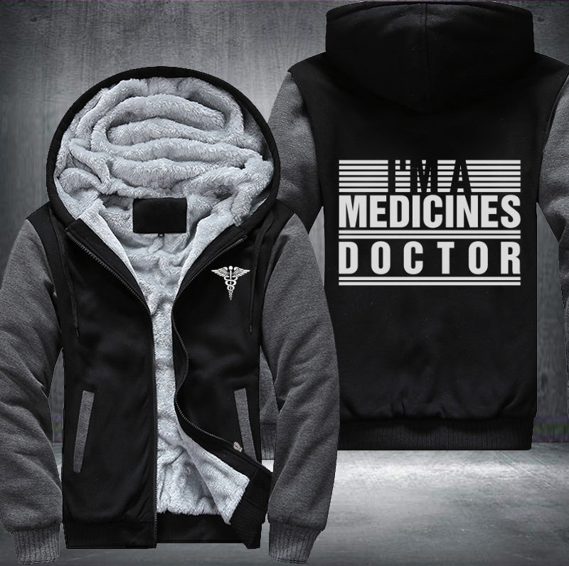 I'm medicines doctor Fleece Hoodies Jacket