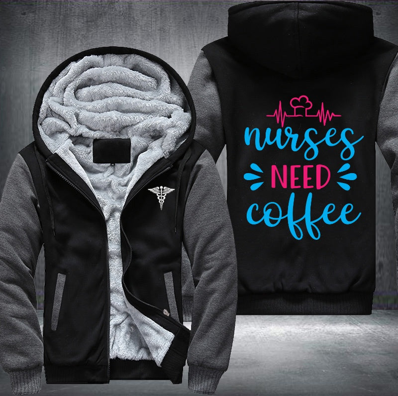 Nurses need coffee printing Fleece Hoodies Jacket
