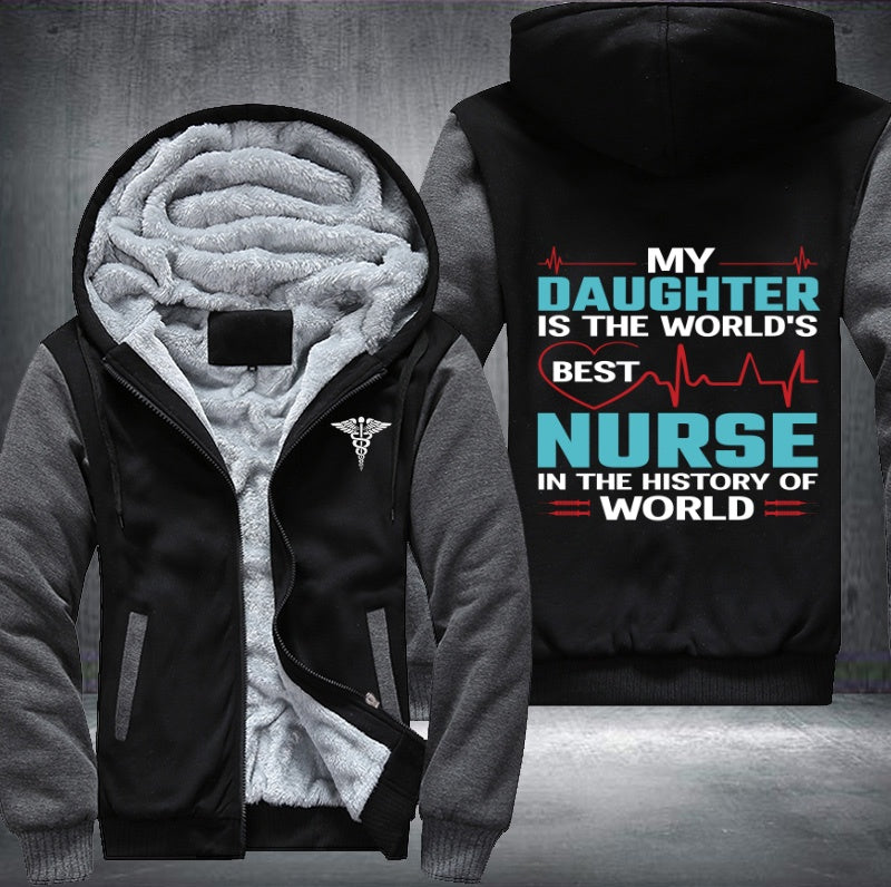 My daughter is the world's best nurse Fleece Hoodies Jacket