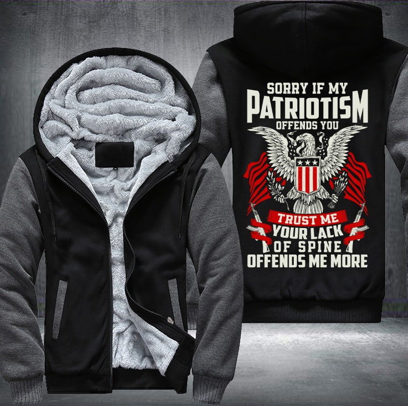 SORRY IF MY PATRIOTISM OFFENDS YOU Fleece Hoodies Jacket