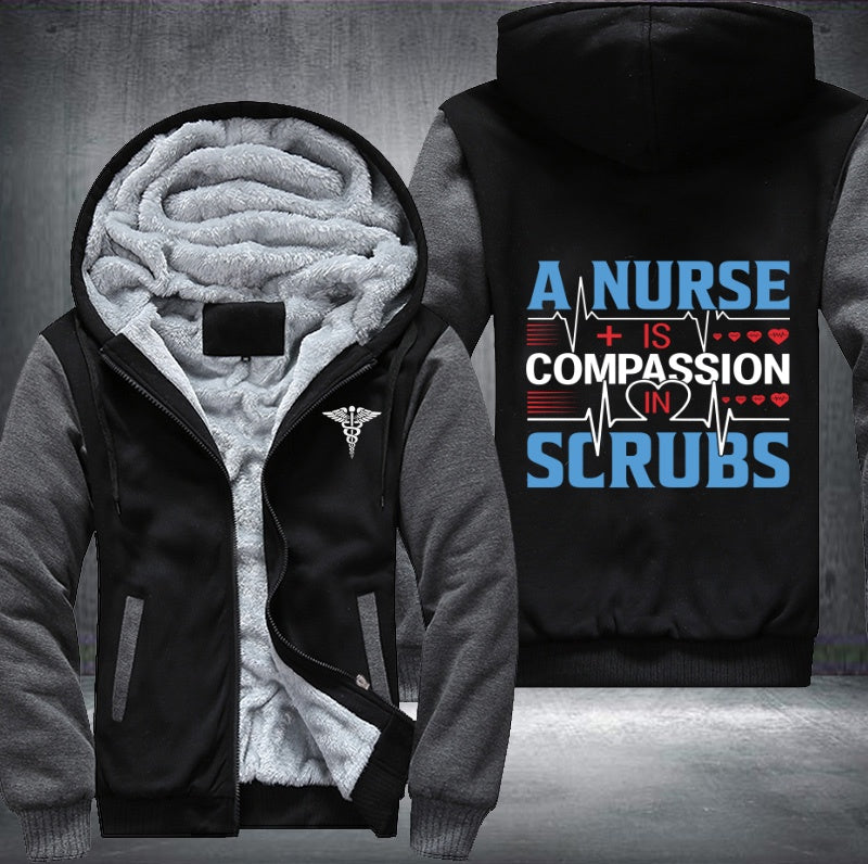 A nurse is compassion in scrubs Fleece Hoodies Jacket