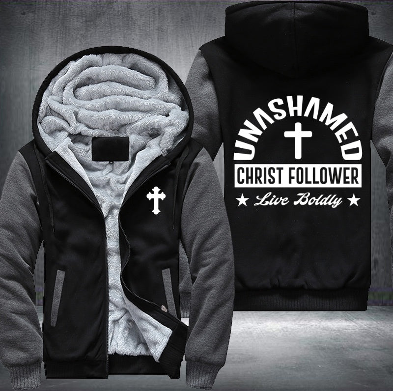 Unashaed christ follower live boldy Fleece Hoodies Jacket