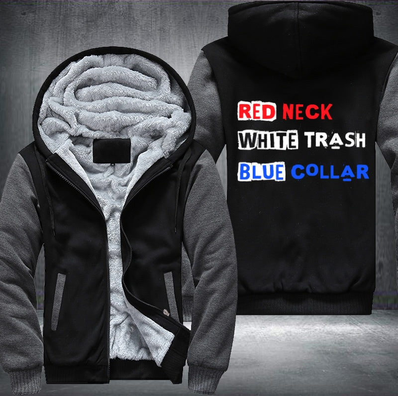 RED NECK WHITE TRASH BLUE COLLAR Fleece Hoodies Jacket