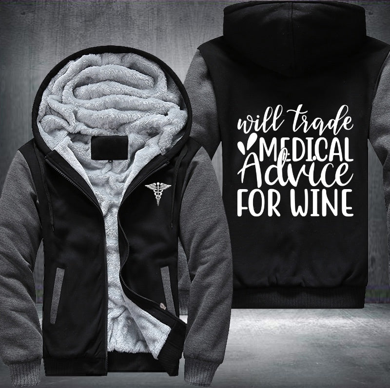 Will trade medical advice for wine Fleece Hoodies Jacket