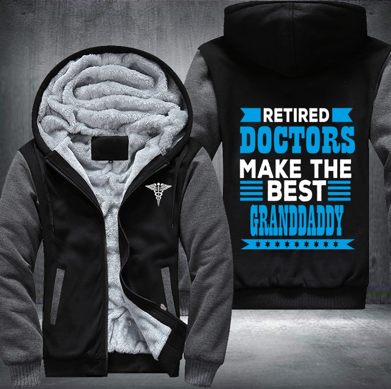 Retired doctors make the best granddaddy Fleece Hoodies Jacket