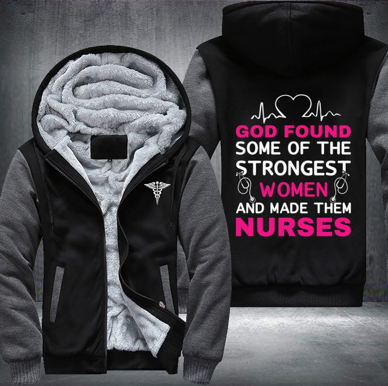 God found some of the strongest women and made them nurses Fleece Hoodies Jacket