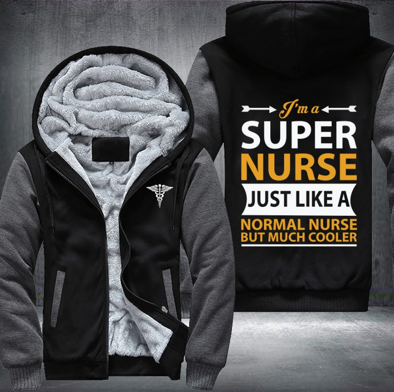 I'm a super nurse just like a normal nurse but much cooler Fleece Hoodies Jacket