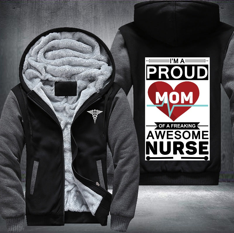 I'm a proud mom of a freaking awesome nurse Fleece Hoodies Jacket
