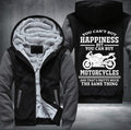 You can't buy happiness but you can buy motorcycles Fleece Hoodies Jacket
