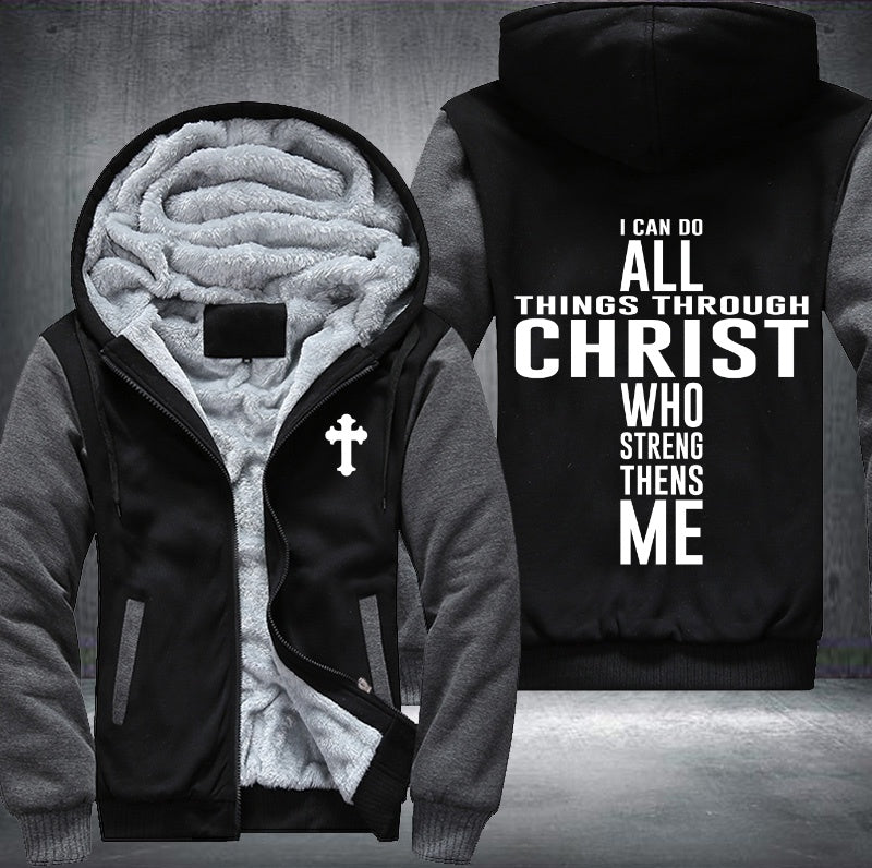 I can do all things through christ who streng thens me Fleece Hoodies Jacket