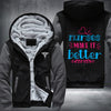 Nurses make it better Fleece Hoodies Jacket