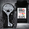 Making nation nursing school in the world Fleece Hoodies Jacket