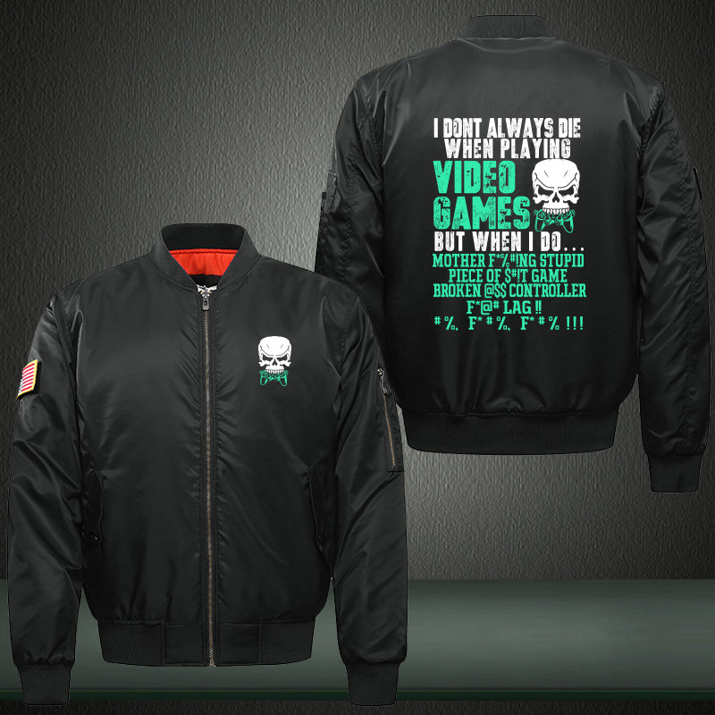 I don't always die when playing video games Print Bomber Jacket