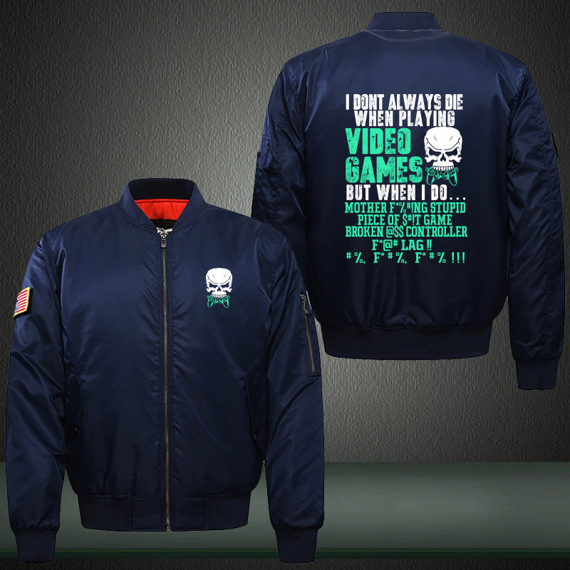 I don't always die when playing video games Print Bomber Jacket