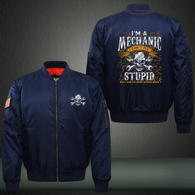 I'm a mechanic I cant fix stupid Print Thicken Long Sleeve Bomber Jacket