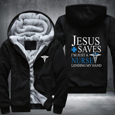 Jesus saves I'm just a nurse Fleece Hoodies Jacket