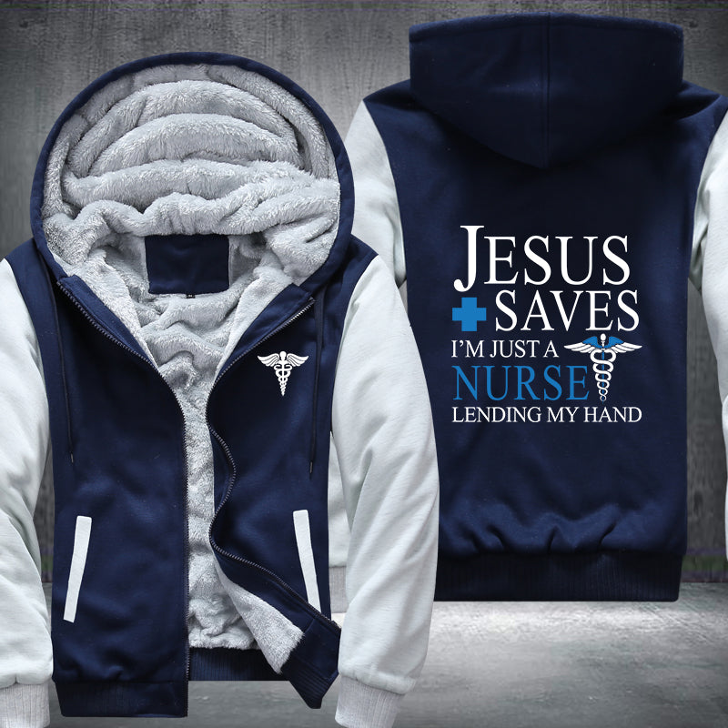 Jesus saves I'm just a nurse Fleece Hoodies Jacket