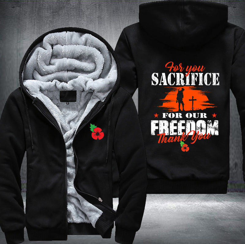 For you SACRIFICE FOR OUR FREEDOM THANK YOU Fleece Hoodies Jacket