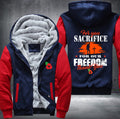 For you SACRIFICE FOR OUR FREEDOM THANK YOU Fleece Hoodies Jacket