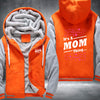 It's a MOM Thing Fleece Hoodies Jacket