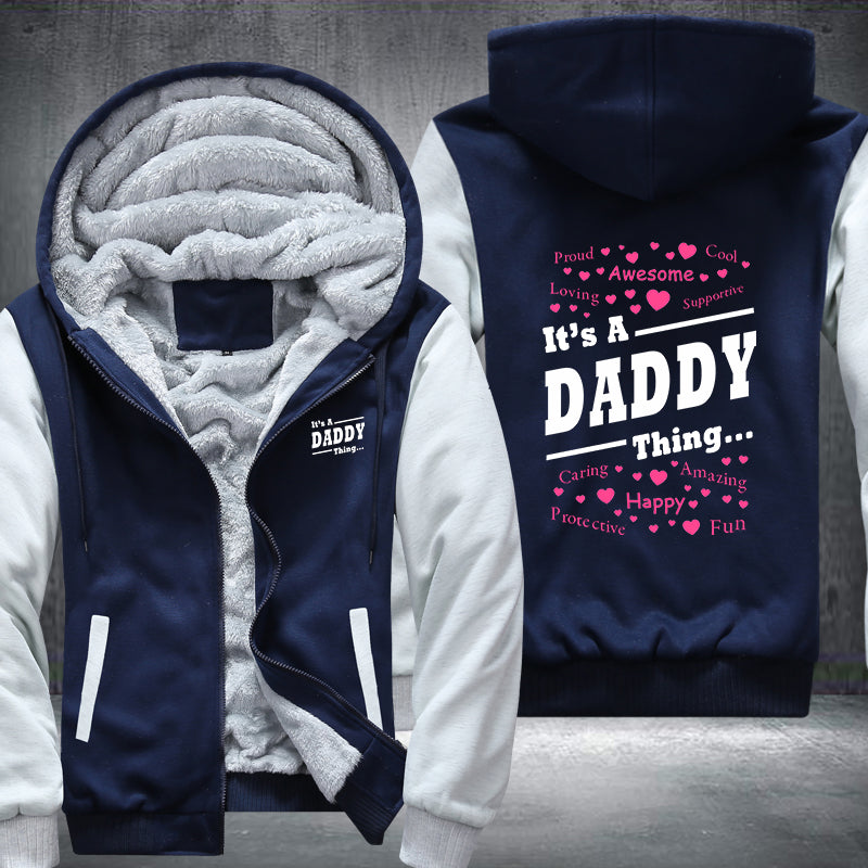 It's a DADDY Thing Fleece Hoodies Jacket