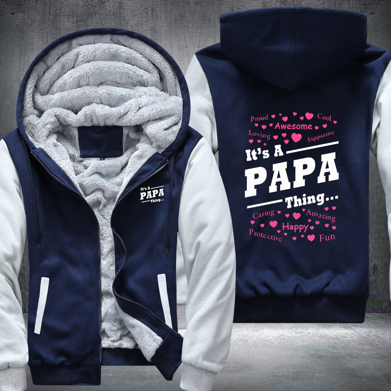 It's a PAPA Thing Fleece Hoodies Jacket