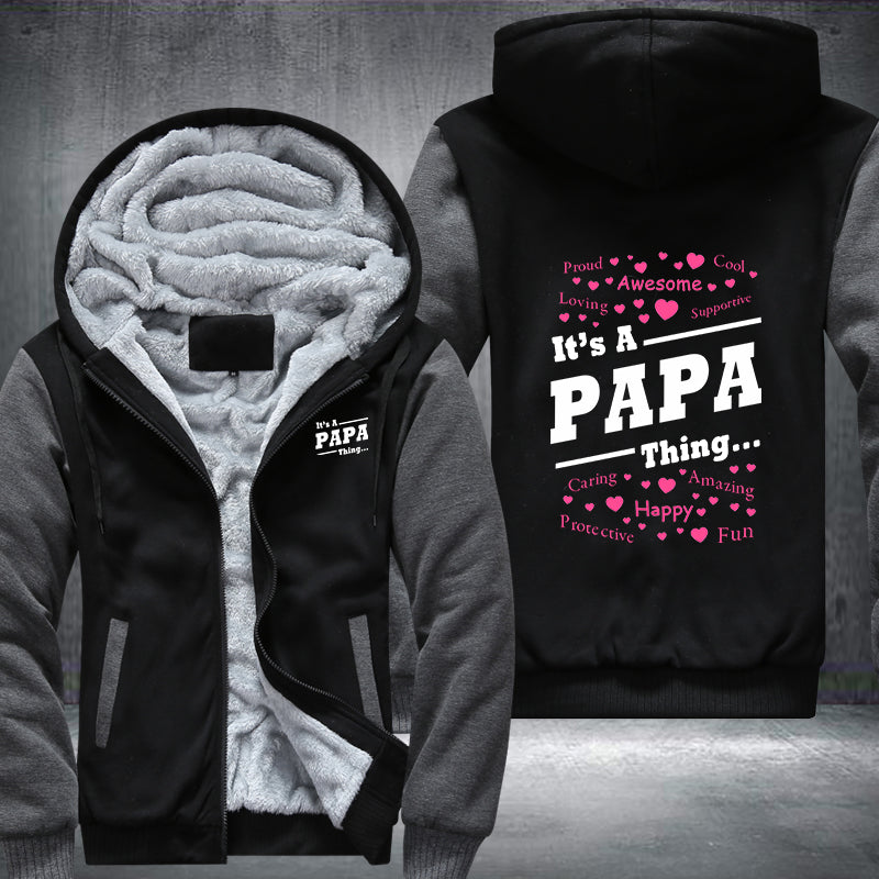 It's a PAPA Thing Fleece Hoodies Jacket