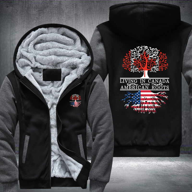 Living in Canada with American Roots Fleece Hoodies Jacket