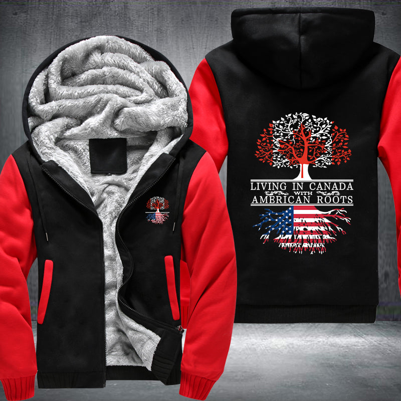 Living in Canada with American Roots Fleece Hoodies Jacket
