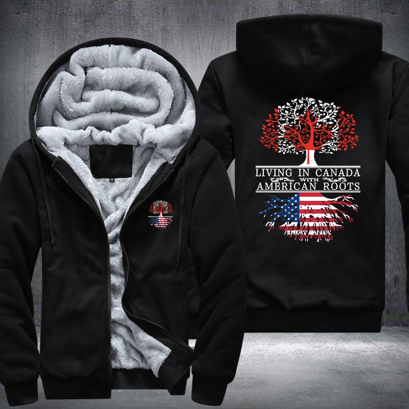 Living in Canada with American Roots Fleece Hoodies Jacket